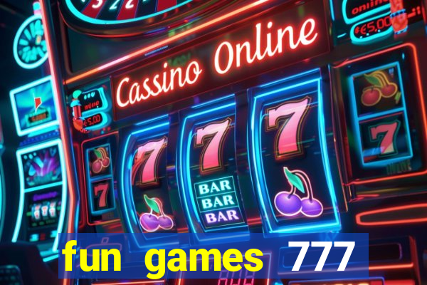 fun games 777 casino online