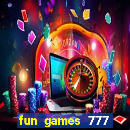 fun games 777 casino online