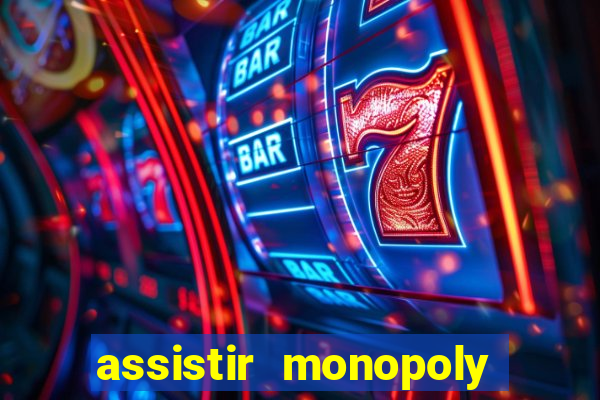 assistir monopoly big baller