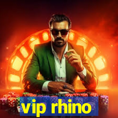 vip rhino