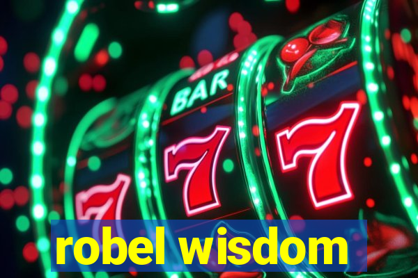 robel wisdom