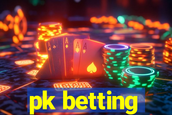 pk betting