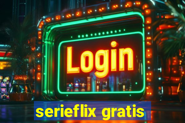 serieflix gratis