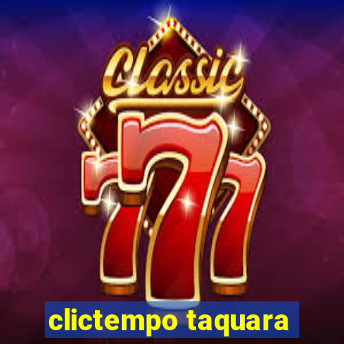 clictempo taquara