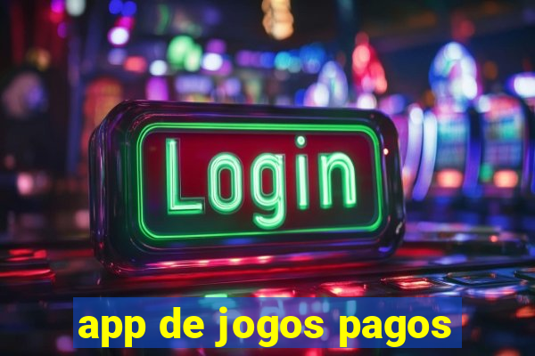 app de jogos pagos