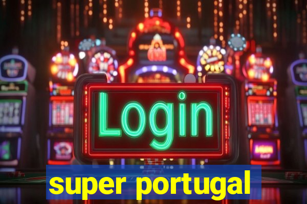 super portugal