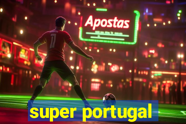 super portugal