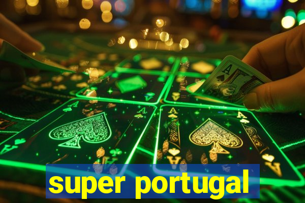 super portugal