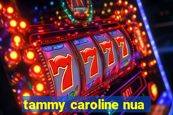 tammy caroline nua