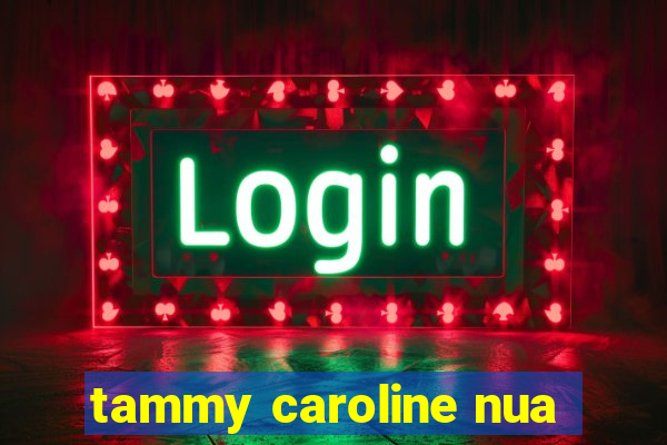 tammy caroline nua