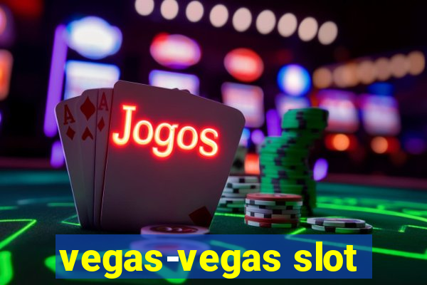 vegas-vegas slot