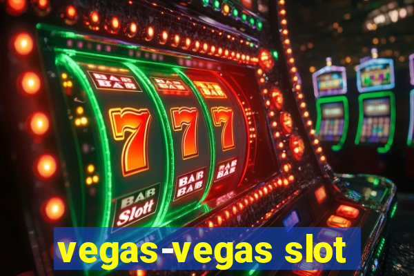 vegas-vegas slot