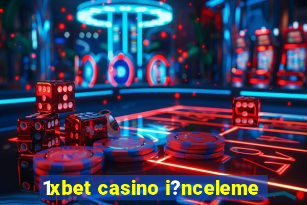 1xbet casino i?nceleme