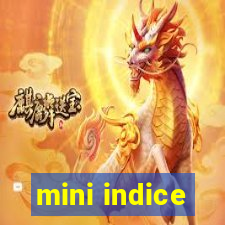 mini indice