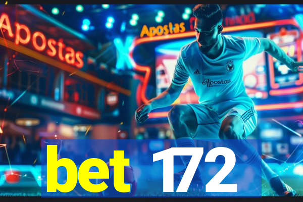 bet 172