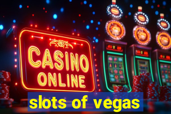 slots of vegas