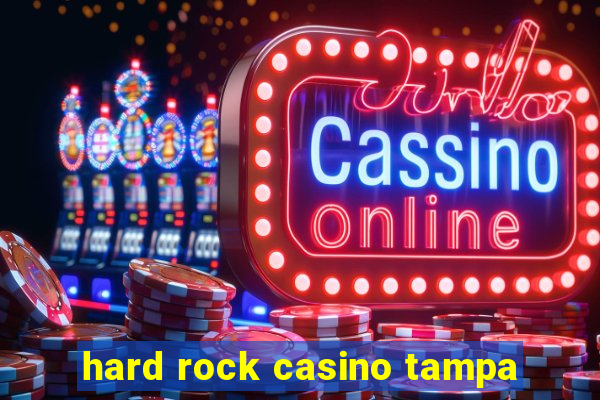 hard rock casino tampa