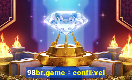 98br.game 茅 confi谩vel