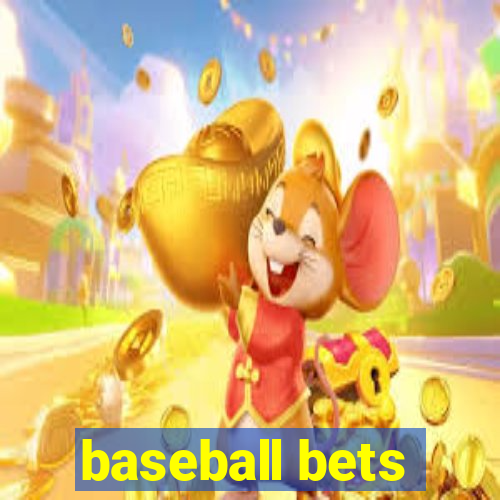 baseball bets