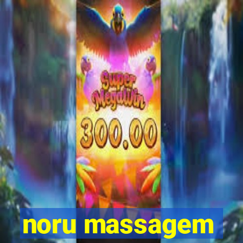 noru massagem