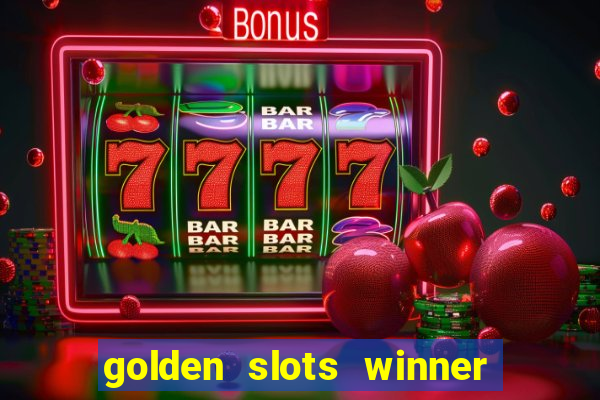 golden slots winner paga mesmo