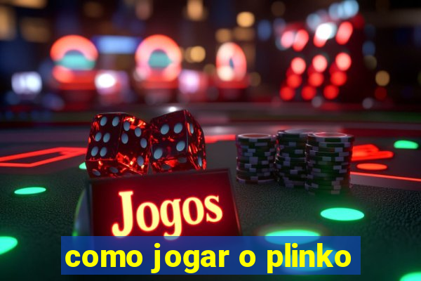 como jogar o plinko