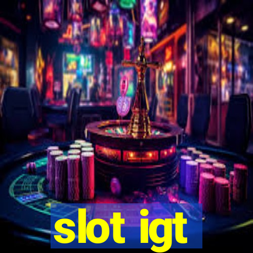 slot igt