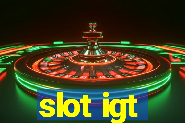 slot igt