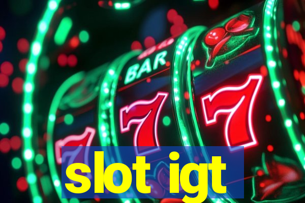 slot igt