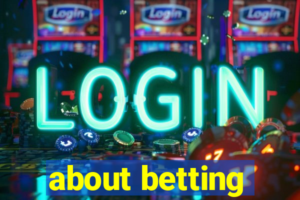 about betting