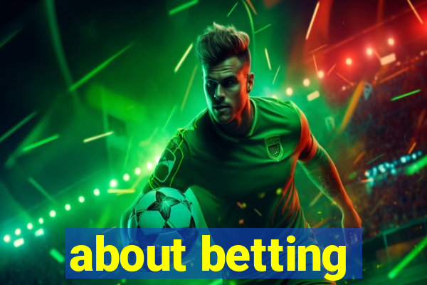 about betting