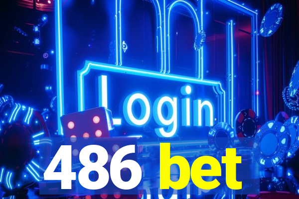 486 bet