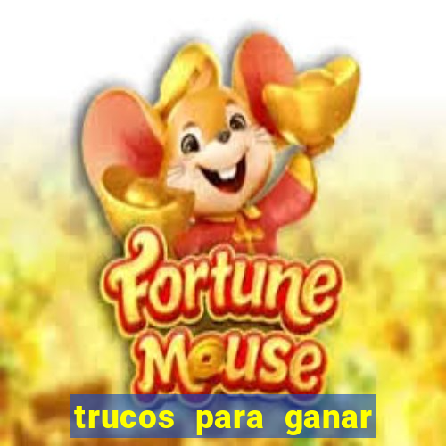 trucos para ganar en el casino online