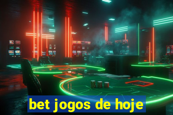 bet jogos de hoje