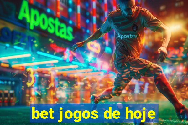 bet jogos de hoje