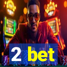 2 bet