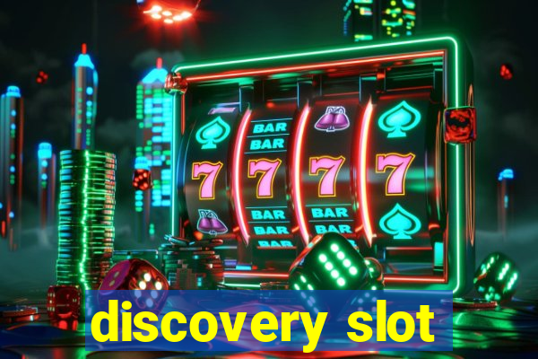 discovery slot