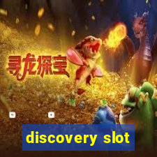 discovery slot