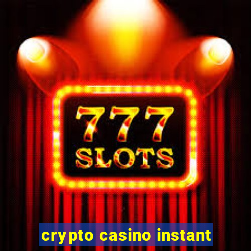 crypto casino instant