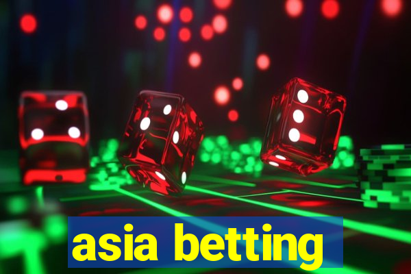 asia betting