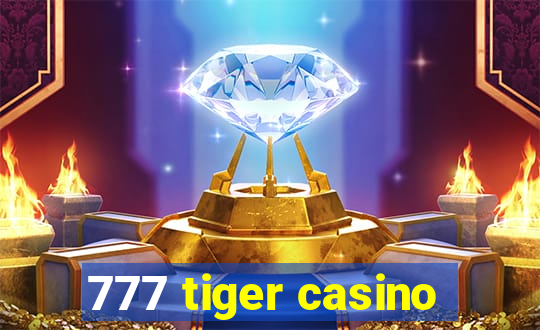 777 tiger casino