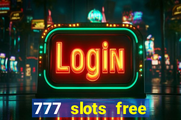 777 slots free vegas slots