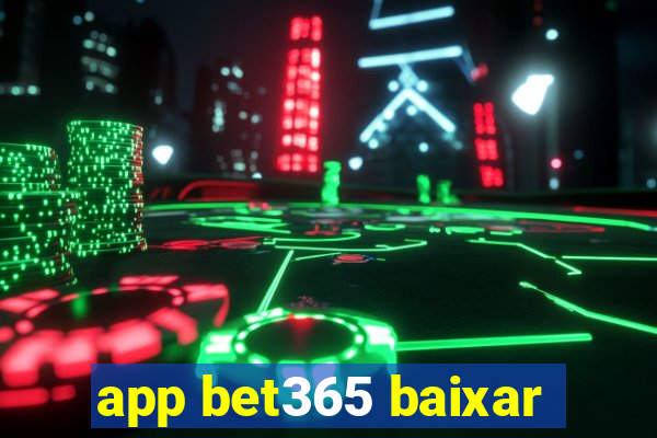 app bet365 baixar