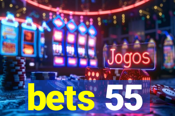 bets 55