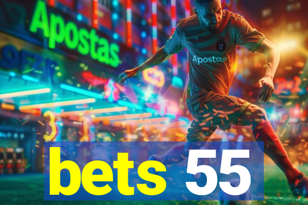 bets 55