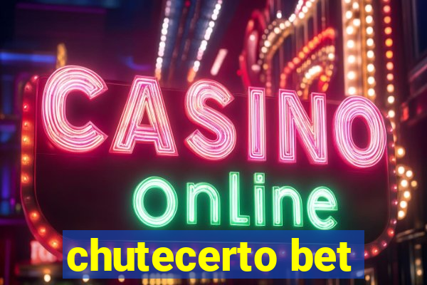 chutecerto bet