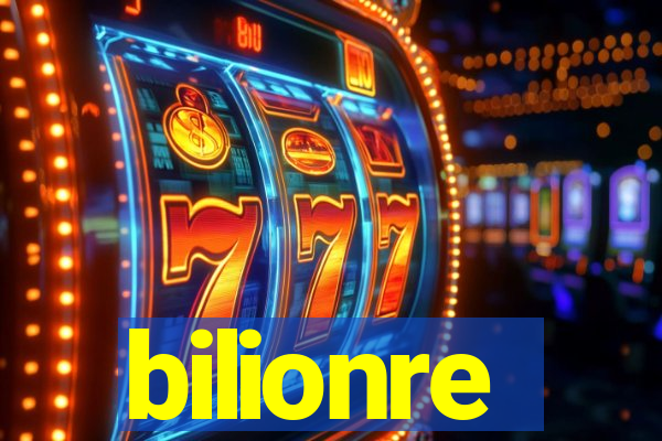 bilionre