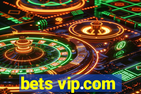 bets vip.com