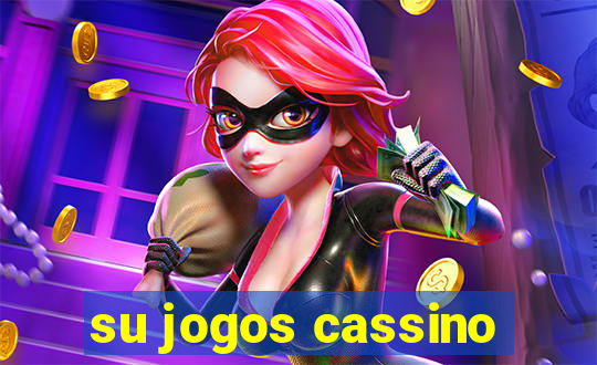 su jogos cassino