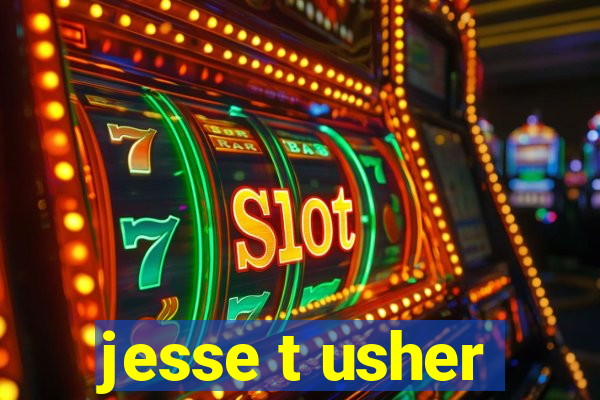 jesse t usher